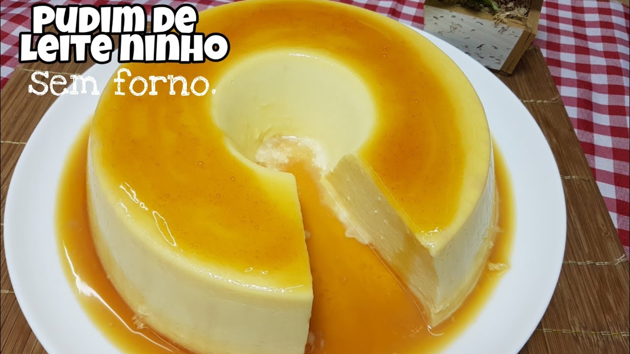 PUDIM DE LEITE NINHO DE GELADEIRA SEM OVOS FÁCIL E DELICIOSO