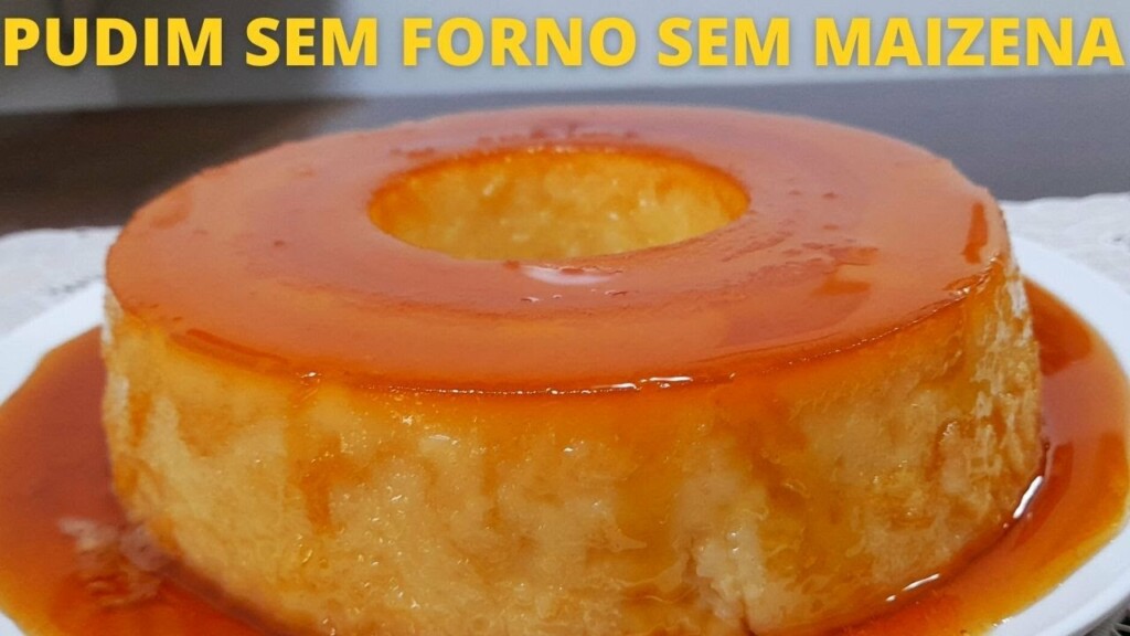 PUDIM DE MAIZENA SEM FORNO SEM OVOS E SEM GELATINA DELICIOSO E ECONÔMICO