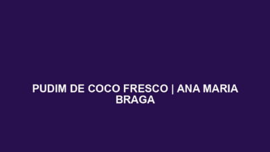 PUDIM DE COCO FRESCO | ANA MARIA BRAGA